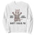 Free Hugs Do Not Touch Me Sweatshirt Funny Cat Meme TS12 White Print Your Wear