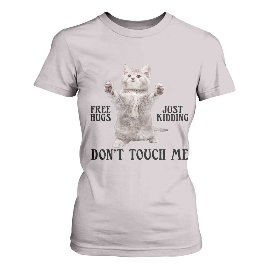 Free Hugs Do Not Touch Me T Shirt For Women Funny Cat Meme TS12 Ice Gray Print Your Wear