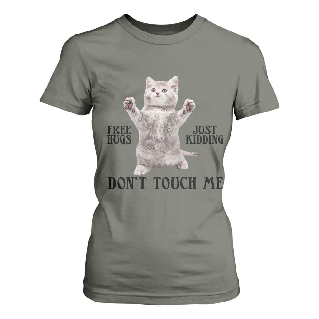 Free Hugs Do Not Touch Me T Shirt For Women Funny Cat Meme TS12 Military Green Print Your Wear