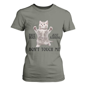Free Hugs Do Not Touch Me T Shirt For Women Funny Cat Meme TS12 Military Green Print Your Wear