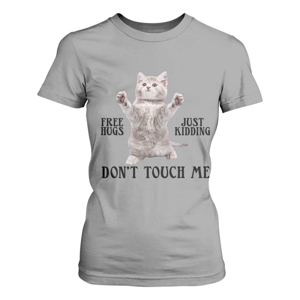 Free Hugs Do Not Touch Me T Shirt For Women Funny Cat Meme TS12 Sport Gray Print Your Wear