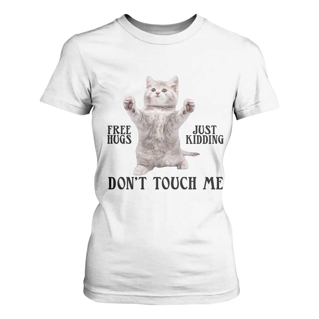 Free Hugs Do Not Touch Me T Shirt For Women Funny Cat Meme TS12 White Print Your Wear