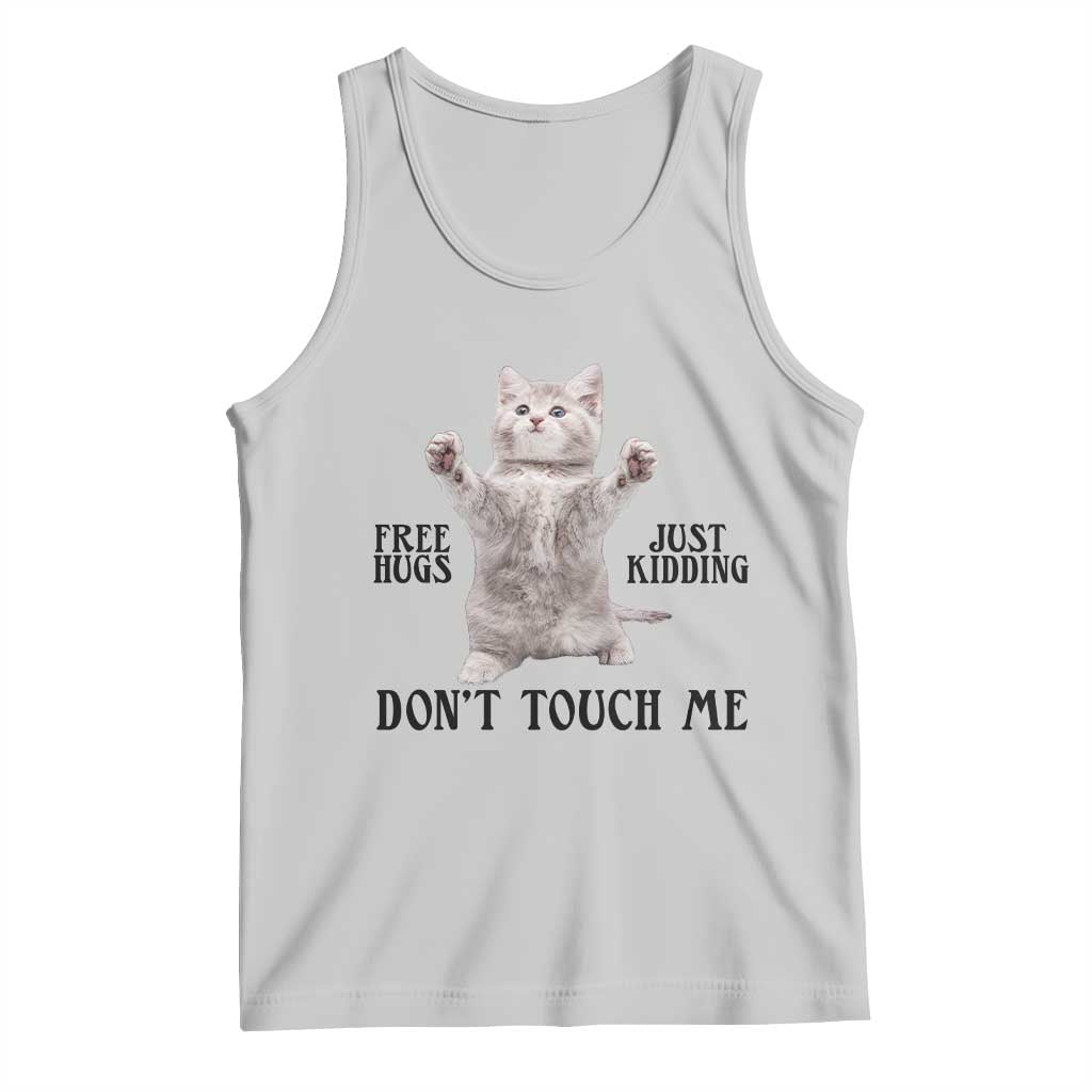 Free Hugs Do Not Touch Me Tank Top Funny Cat Meme TS12 Ash Print Your Wear