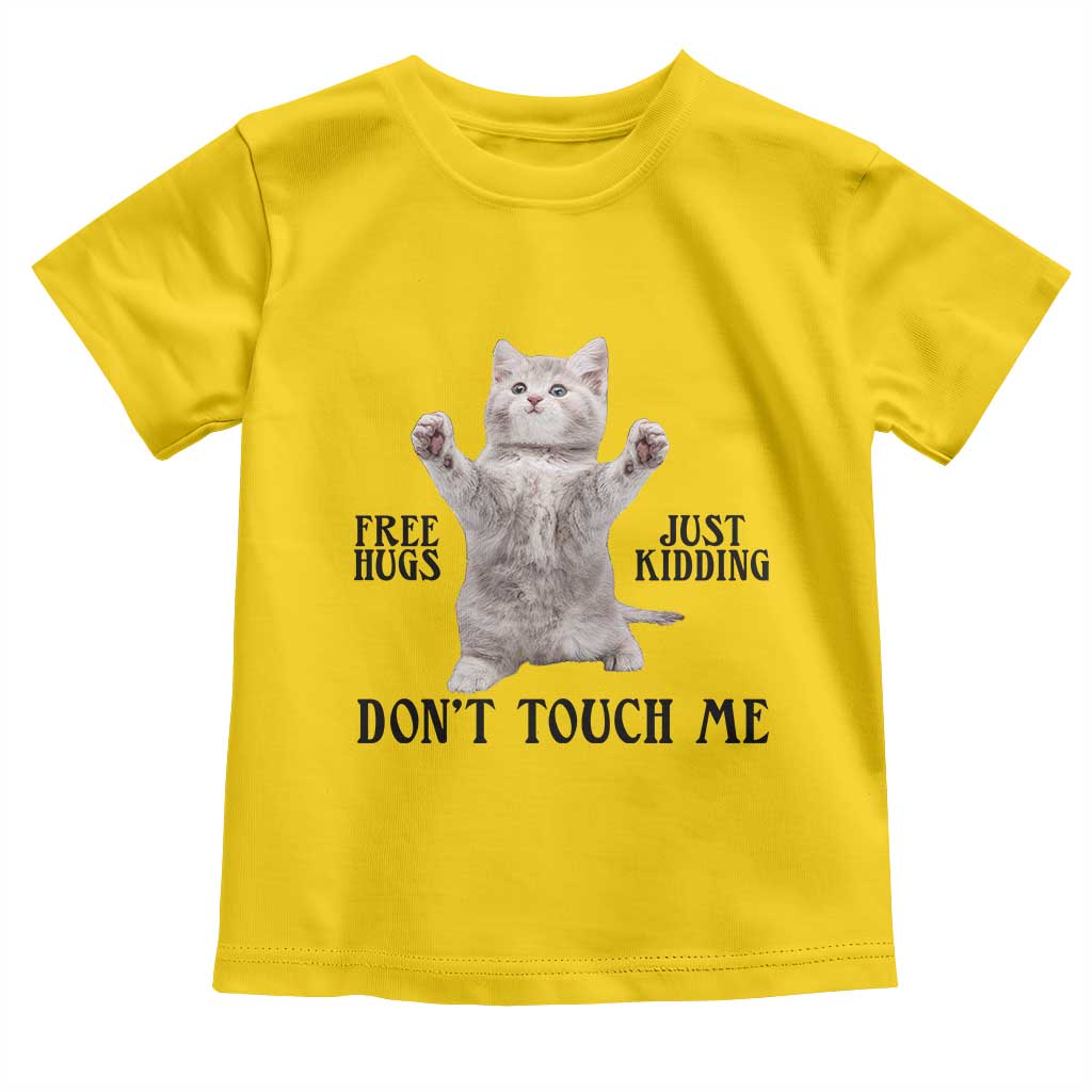 Free Hugs Do Not Touch Me Toddler T Shirt Funny Cat Meme TS12 Daisy Print Your Wear