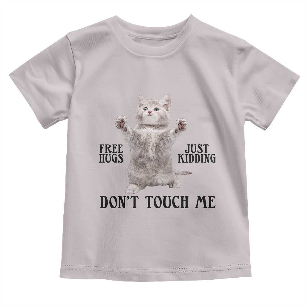 Free Hugs Do Not Touch Me Toddler T Shirt Funny Cat Meme TS12 Ice Gray Print Your Wear