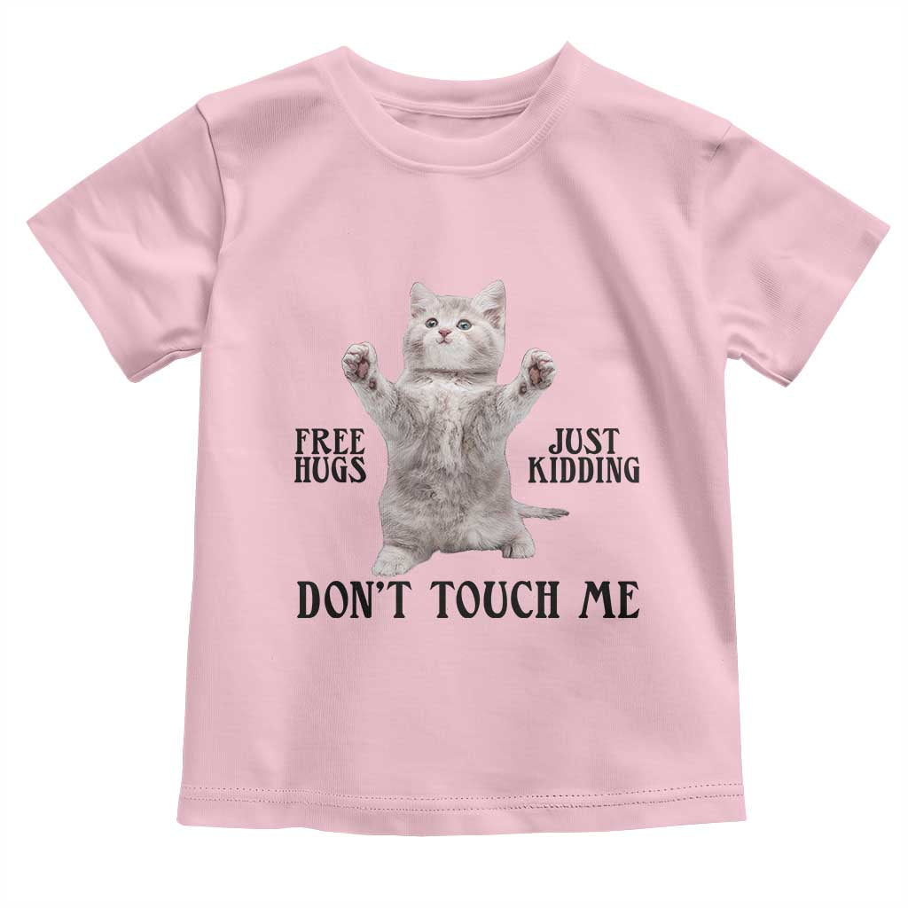 Free Hugs Do Not Touch Me Toddler T Shirt Funny Cat Meme TS12 Light Pink Print Your Wear