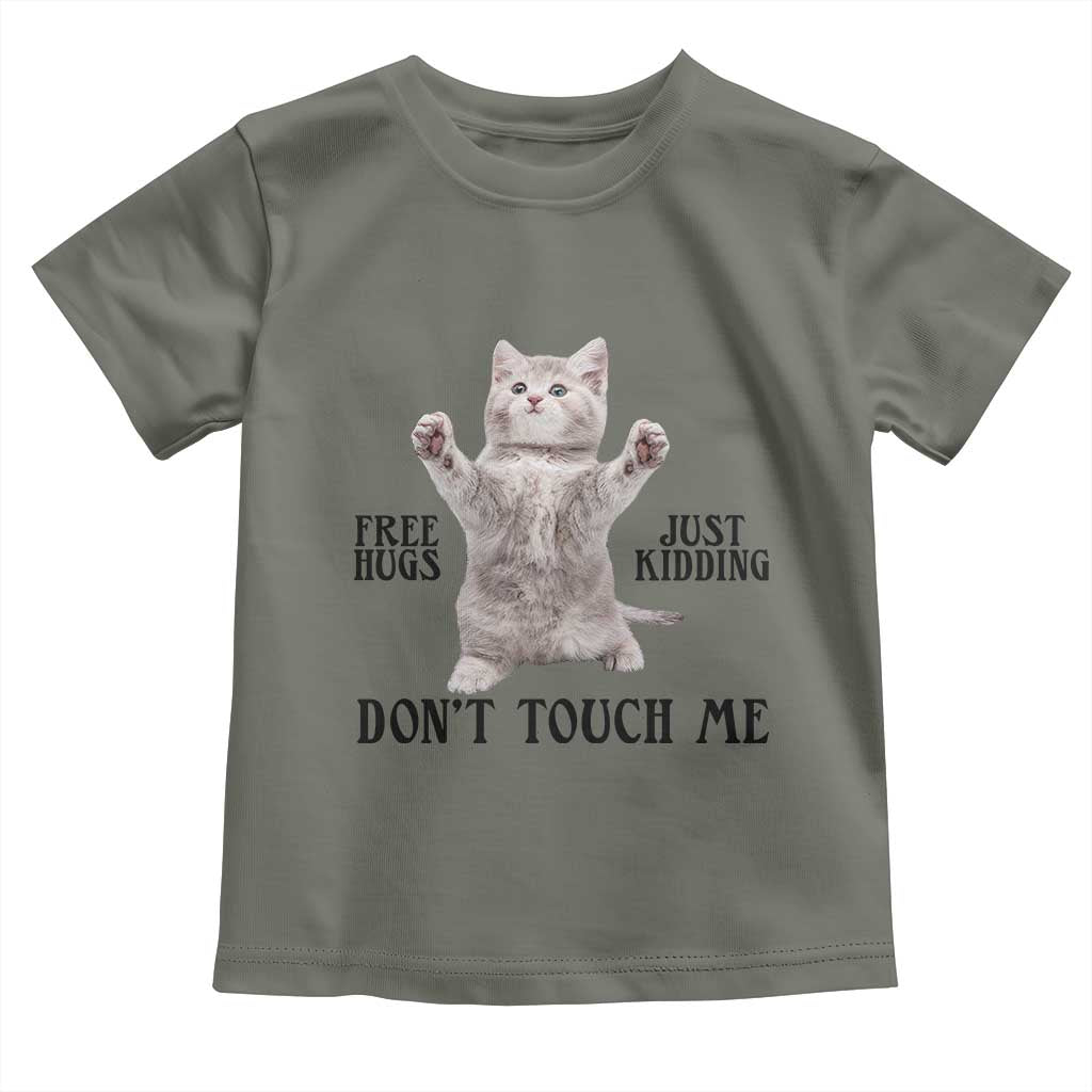 Free Hugs Do Not Touch Me Toddler T Shirt Funny Cat Meme TS12 Military Green Print Your Wear