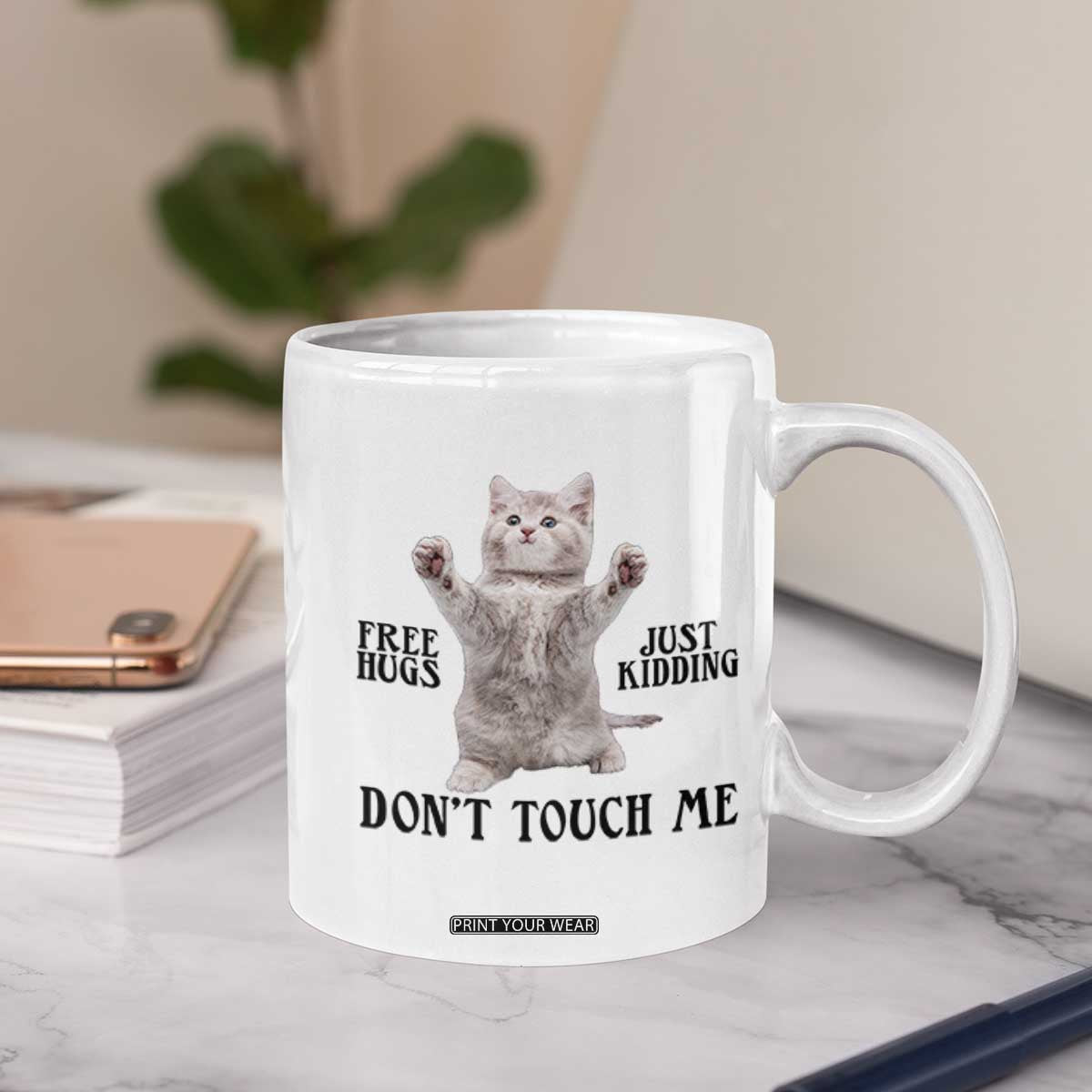 Free Hugs Do Not Touch Me Coffee Mug Funny Cat Meme TS12 Print Your Wear