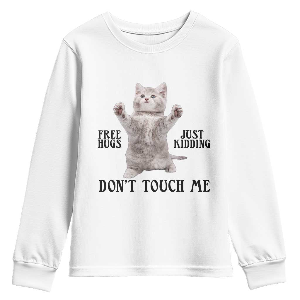 Free Hugs Do Not Touch Me Youth Sweatshirt Funny Cat Meme TS12 White Print Your Wear