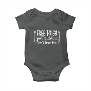 Funny Sarcastic Baby Onesie Free Hugs Just Kidding Do Not Touch Me TS12 Dark Heather Print Your Wear