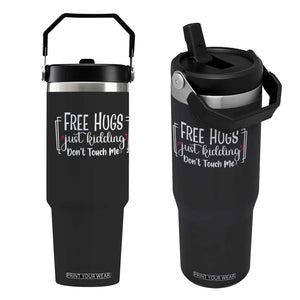 Funny Sarcastic Flip Straw Tumbler Free Hugs Just Kidding Do Not Touch Me TS12 One Size: 30 oz Black Print Your Wear