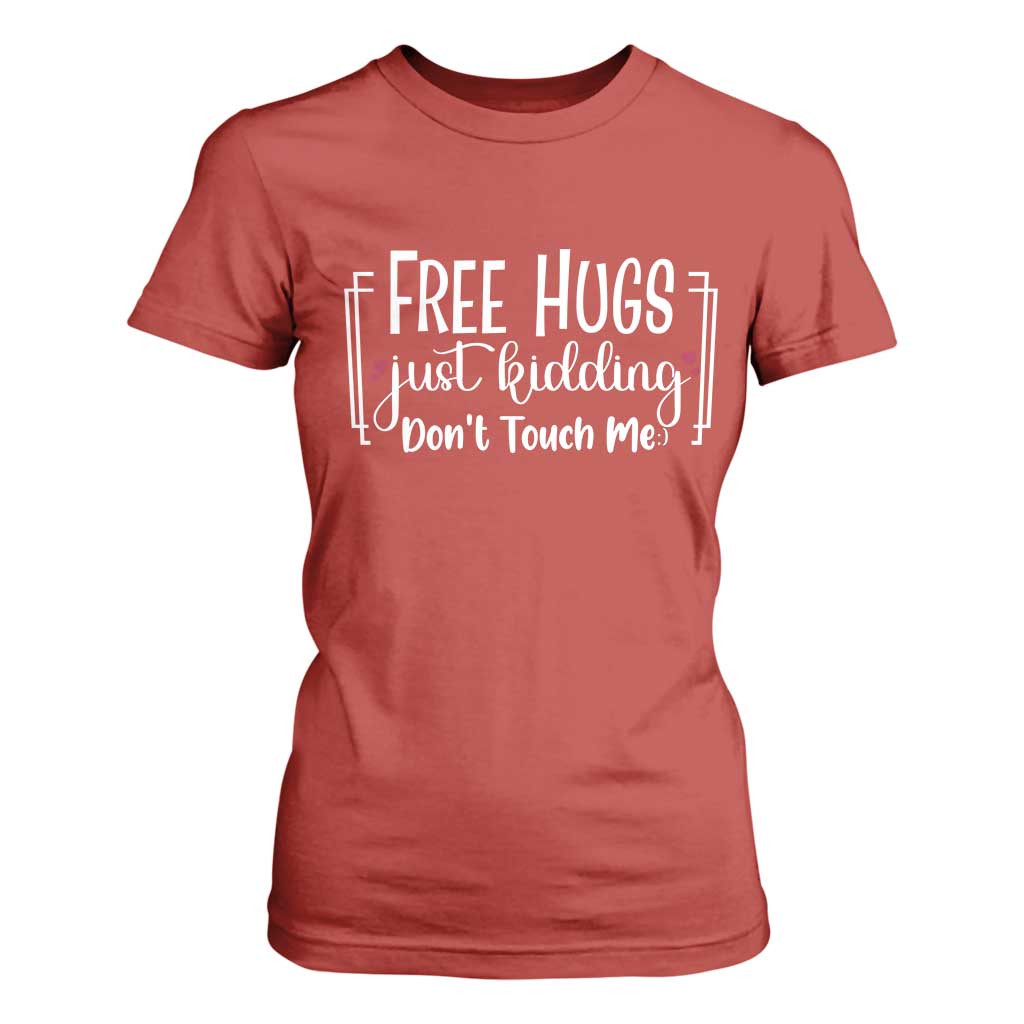 Funny Sarcastic T Shirt For Women Free Hugs Just Kidding Do Not Touch Me TS12 Red Print Your Wear