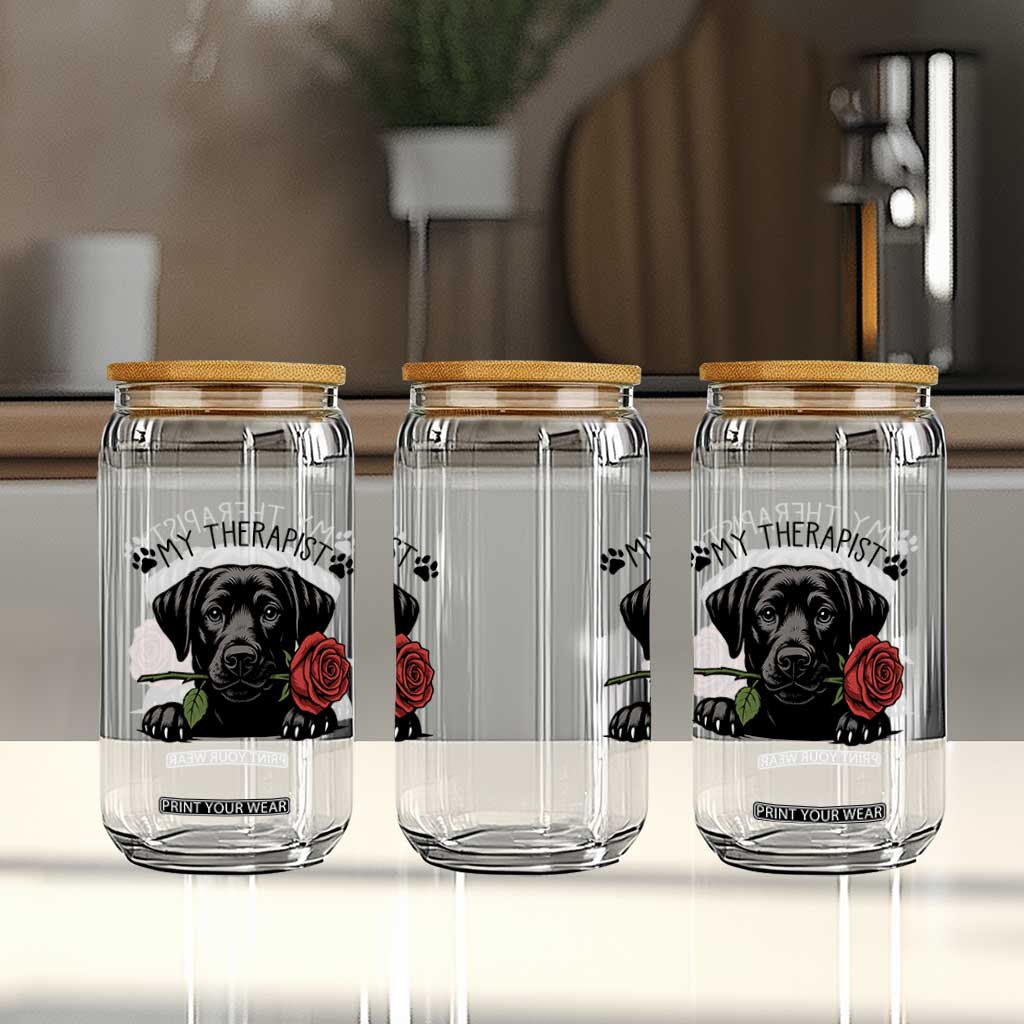 Black Labrador Retriever Is My Therapist Glass Can Dog Lover Gift TS12 Print Your Wear