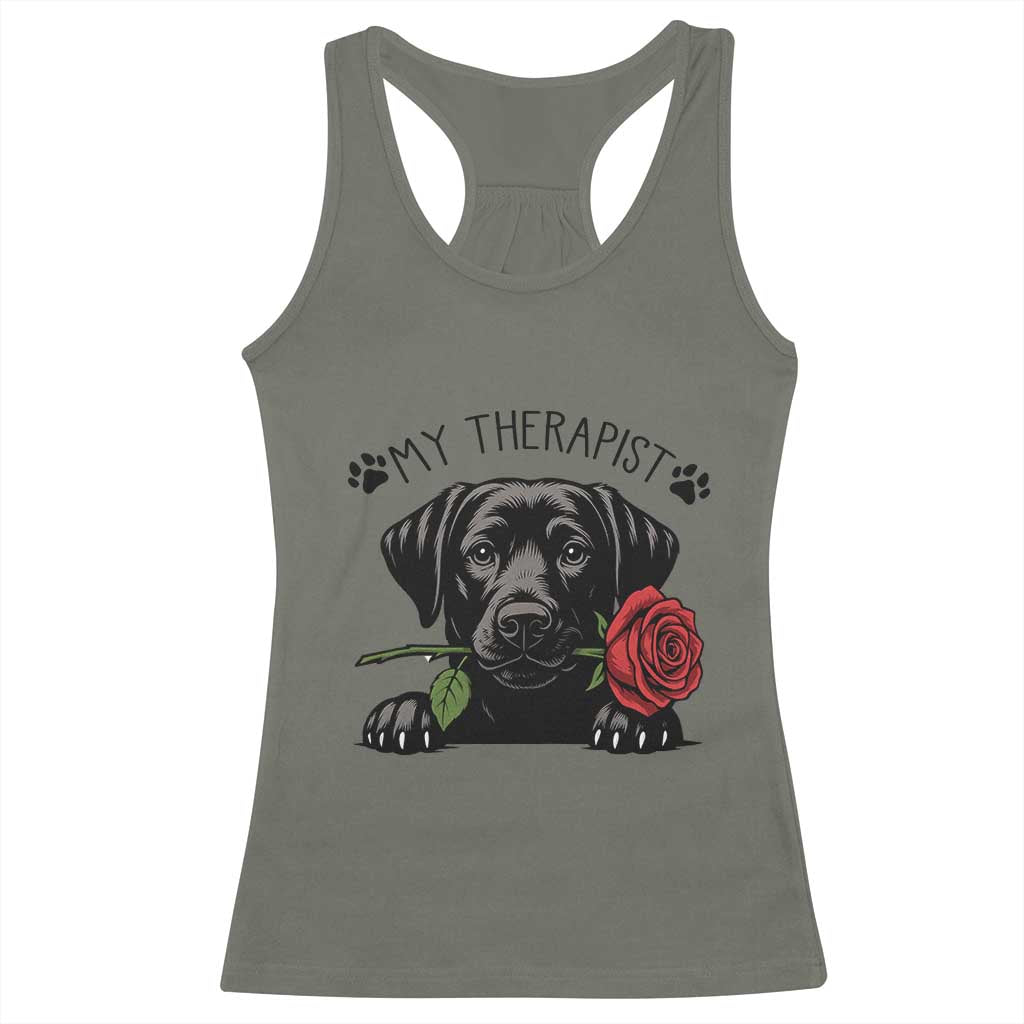 Black Labrador Retriever Is My Therapist Racerback Tank Top Dog Lover Gift TS12 Military Green Print Your Wear