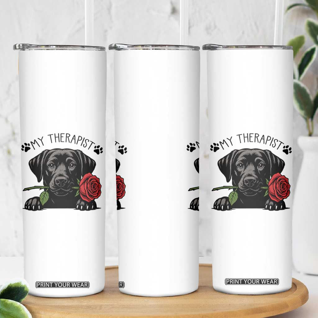 Black Labrador Retriever Is My Therapist Skinny Tumbler Dog Lover Gift TS12 Print Your Wear