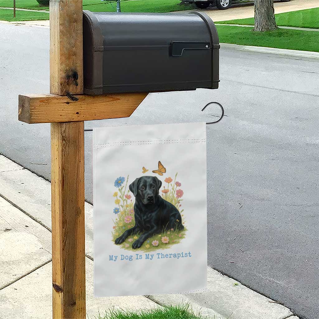 My Dog Is My Therapist Garden Flag Labrador Retriever Lover Gift TS12 Print Your Wear