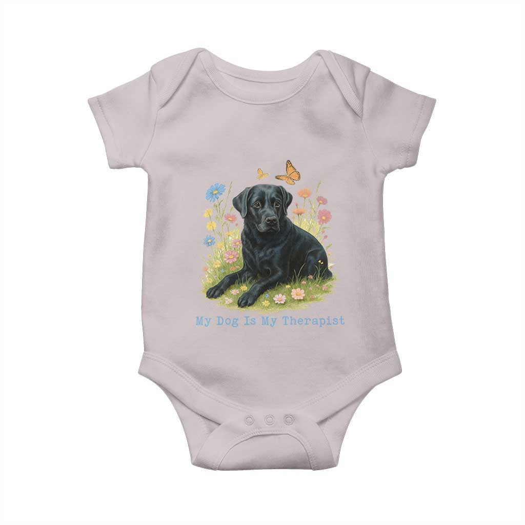My Dog Is My Therapist Baby Onesie Labrador Retriever Lover Gift TS12 Ice Gray Print Your Wear