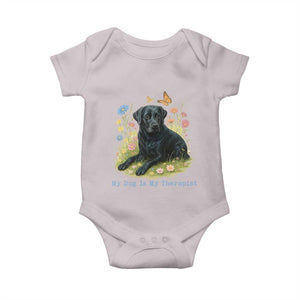 My Dog Is My Therapist Baby Onesie Labrador Retriever Lover Gift TS12 Ice Gray Print Your Wear