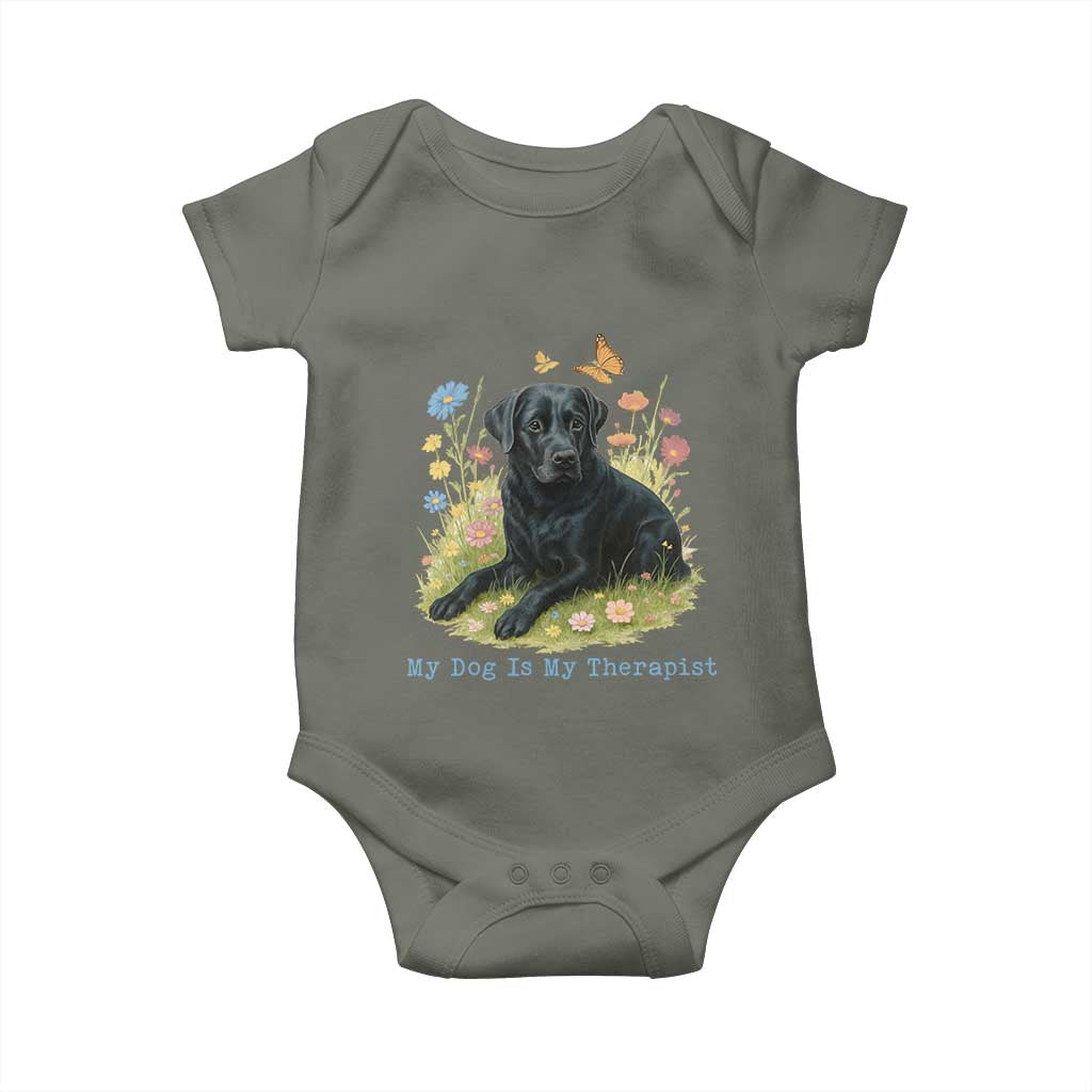 My Dog Is My Therapist Baby Onesie Labrador Retriever Lover Gift TS12 Military Green Print Your Wear