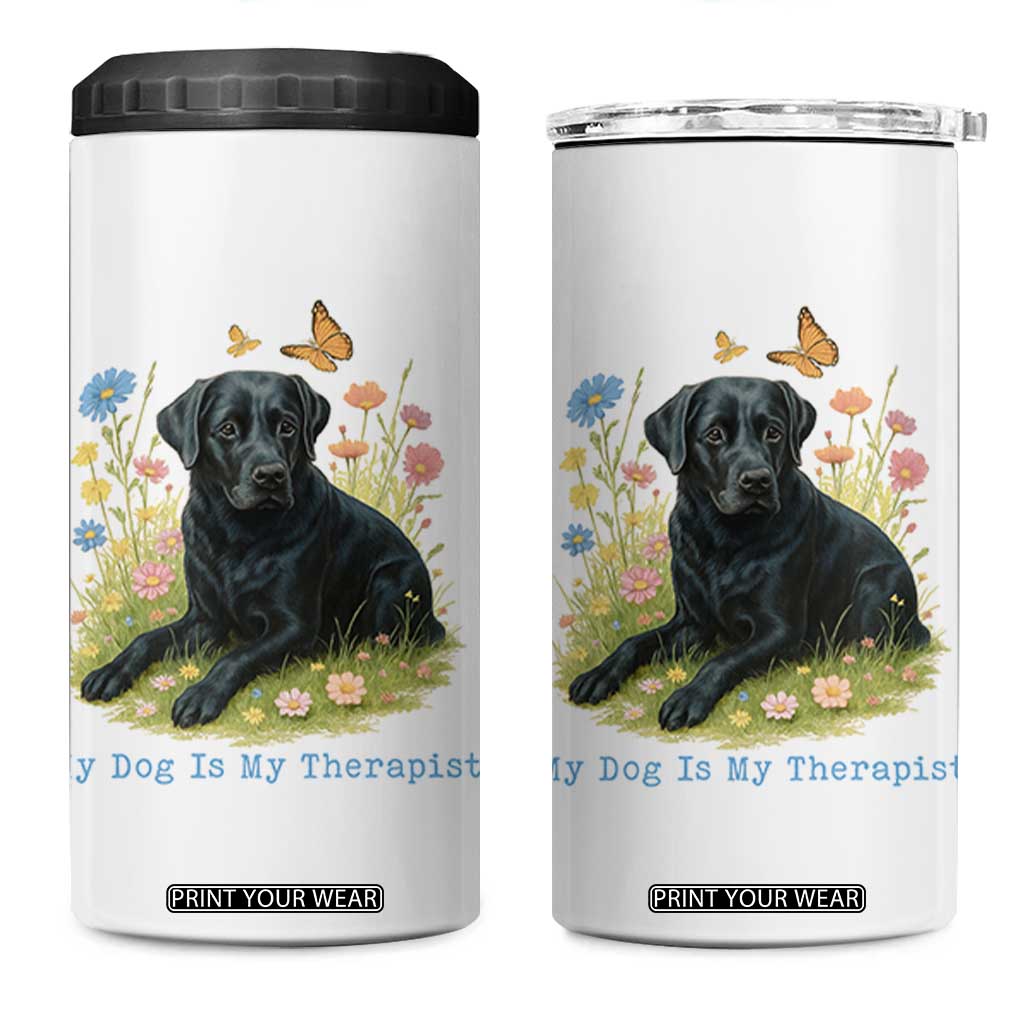 My Dog Is My Therapist 4 in 1 Can Cooler Tumbler Labrador Retriever Lover Gift TS12 One Size: 16 oz White Print Your Wear