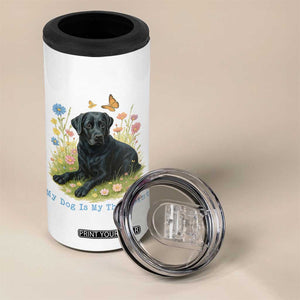 My Dog Is My Therapist 4 in 1 Can Cooler Tumbler Labrador Retriever Lover Gift TS12 Print Your Wear