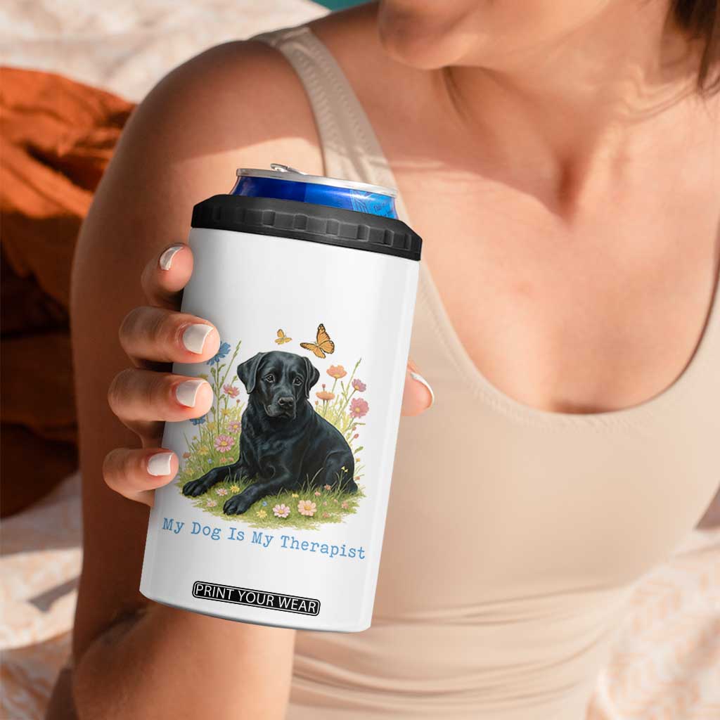 My Dog Is My Therapist 4 in 1 Can Cooler Tumbler Labrador Retriever Lover Gift TS12 Print Your Wear