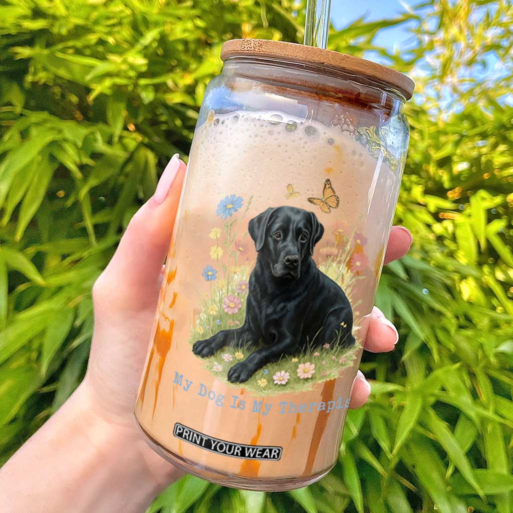 My Dog Is My Therapist Glass Can Labrador Retriever Lover Gift TS12 White Print Your Wear