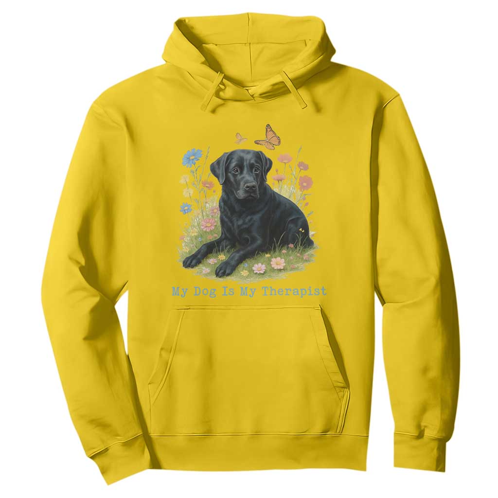 My Dog Is My Therapist Hoodie Labrador Retriever Lover Gift TS12 Daisy Print Your Wear
