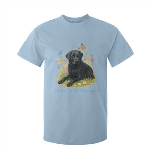 My Dog Is My Therapist T Shirt For Kid Labrador Retriever Lover Gift TS12 Light Blue Print Your Wear