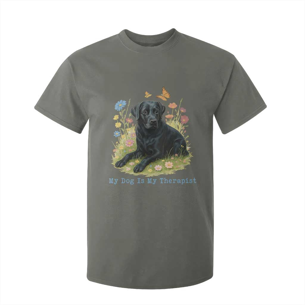 My Dog Is My Therapist T Shirt For Kid Labrador Retriever Lover Gift TS12 Military Green Print Your Wear