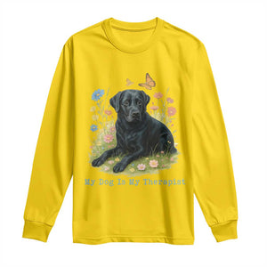 My Dog Is My Therapist Long Sleeve Shirt Labrador Retriever Lover Gift TS12 Daisy Print Your Wear