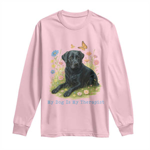 My Dog Is My Therapist Long Sleeve Shirt Labrador Retriever Lover Gift TS12 Light Pink Print Your Wear