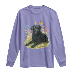 My Dog Is My Therapist Long Sleeve Shirt Labrador Retriever Lover Gift TS12 Violet Print Your Wear