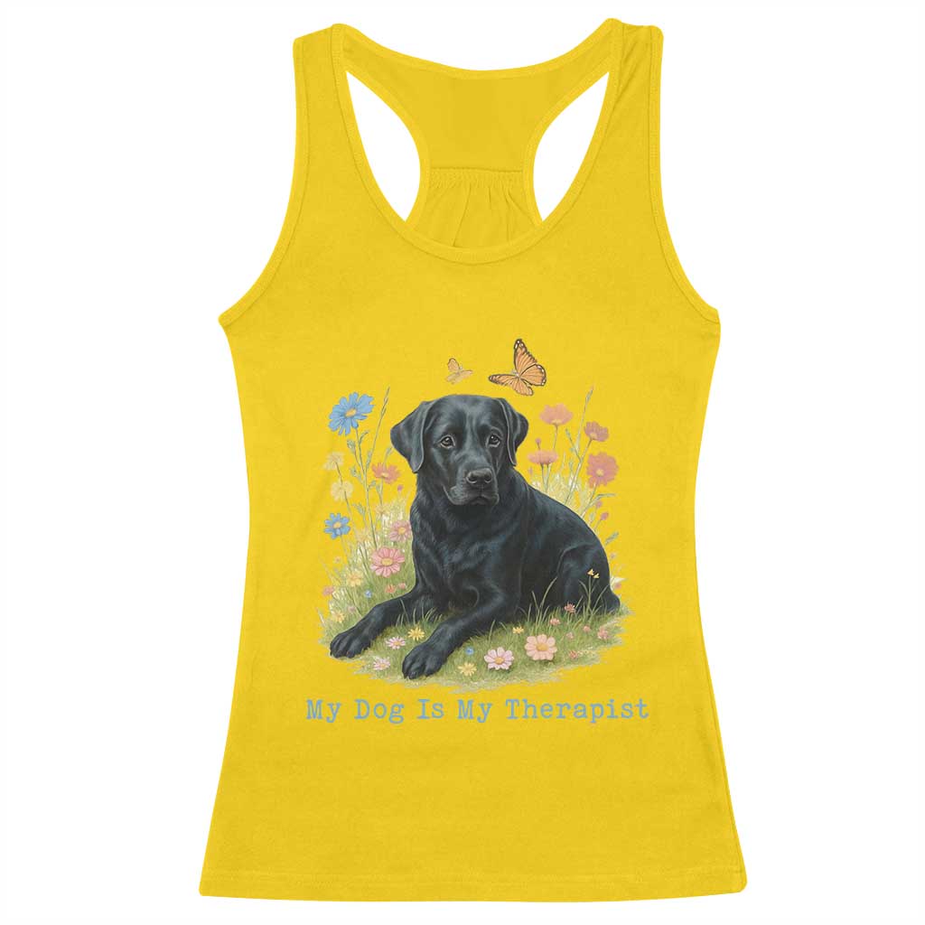 My Dog Is My Therapist Racerback Tank Top Labrador Retriever Lover Gift TS12 Daisy Print Your Wear