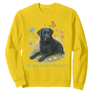 My Dog Is My Therapist Sweatshirt Labrador Retriever Lover Gift TS12 Daisy Print Your Wear