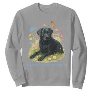 My Dog Is My Therapist Sweatshirt Labrador Retriever Lover Gift TS12 Sport Gray Print Your Wear