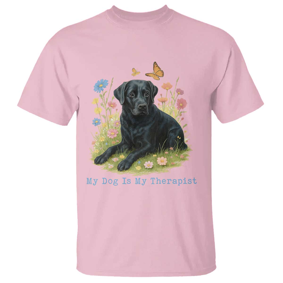 My Dog Is My Therapist T Shirt Labrador Retriever Lover Gift TS12 Light Pink Print Your Wear