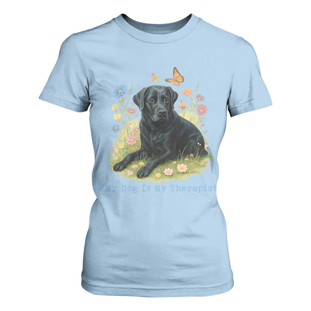 My Dog Is My Therapist T Shirt For Women Labrador Retriever Lover Gift TS12 Light Blue Print Your Wear