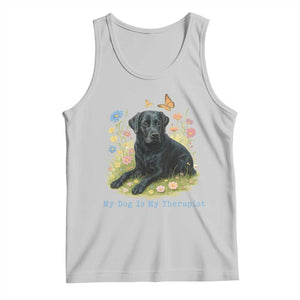 My Dog Is My Therapist Tank Top Labrador Retriever Lover Gift TS12 Ash Print Your Wear