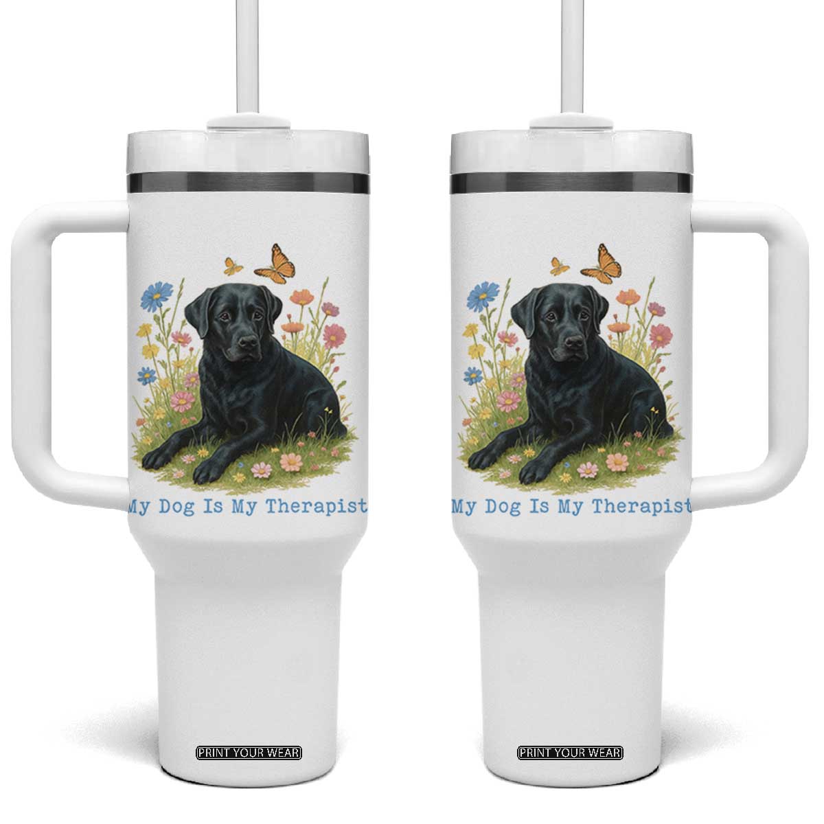 My Dog Is My Therapist Tumbler With Handle Labrador Retriever Lover Gift TS12 One Size: 40 oz White Print Your Wear