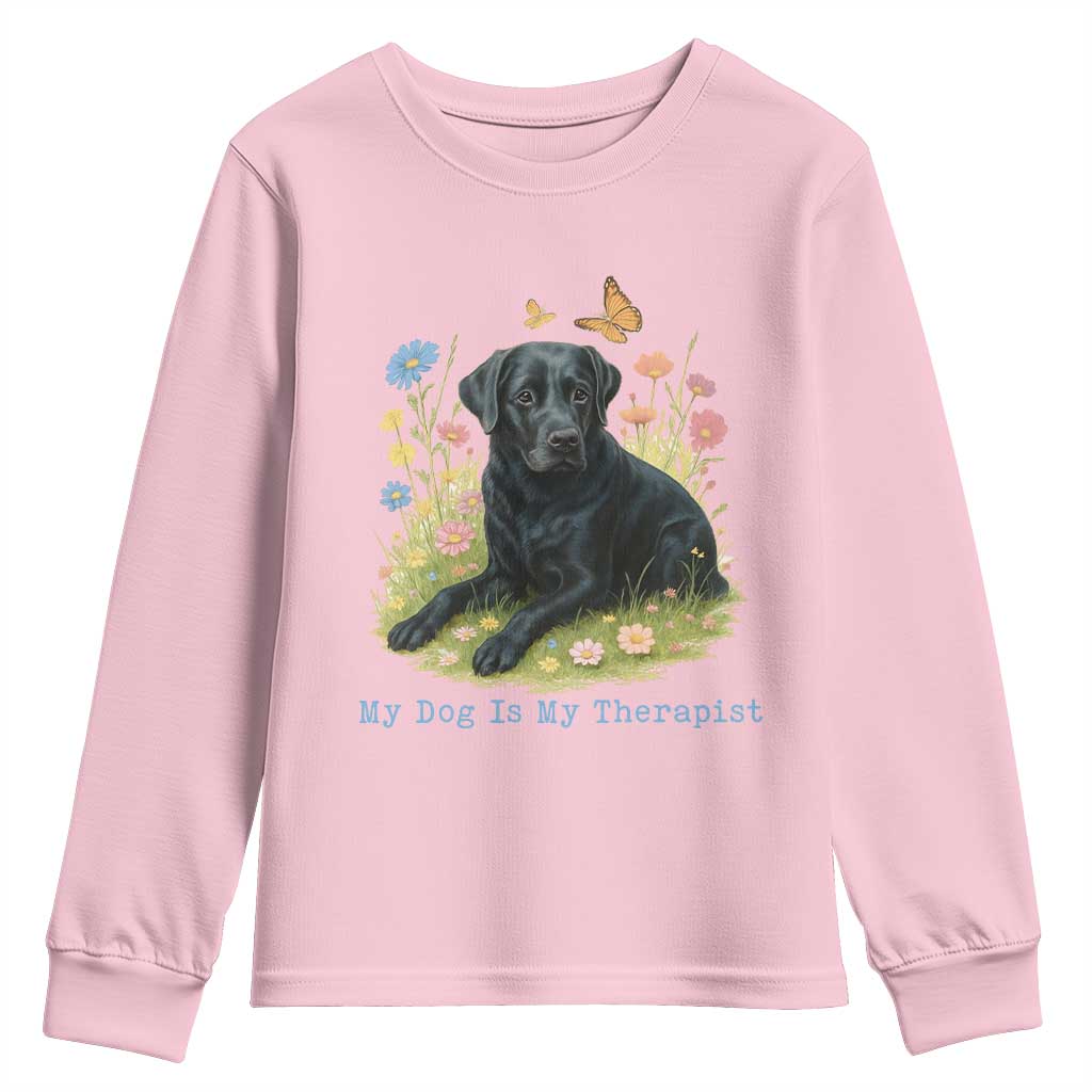 My Dog Is My Therapist Youth Sweatshirt Labrador Retriever Lover Gift TS12 Light Pink Print Your Wear