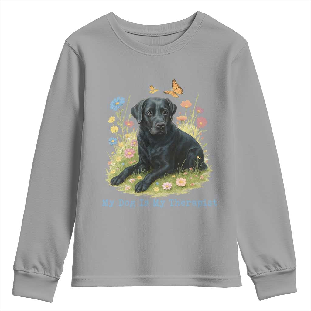 My Dog Is My Therapist Youth Sweatshirt Labrador Retriever Lover Gift TS12 Sport Gray Print Your Wear