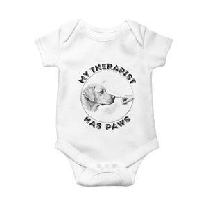 Funny Labrador Retriever Gift Baby Onesie My Therapist Has Paws TS12 White Print Your Wear