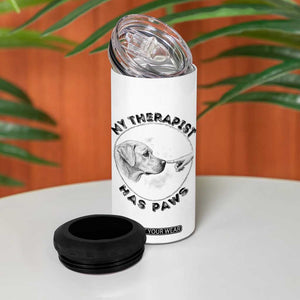 Funny Labrador Retriever Gift 4 in 1 Can Cooler Tumbler My Therapist Has Paws TS12 Print Your Wear