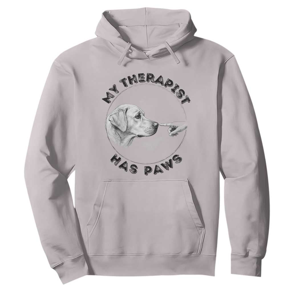 Funny Labrador Retriever Gift Hoodie My Therapist Has Paws TS12 Ice Gray Print Your Wear