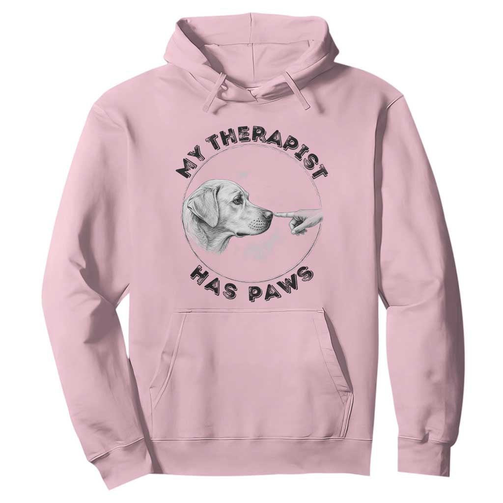 Funny Labrador Retriever Gift Hoodie My Therapist Has Paws TS12 Light Pink Print Your Wear