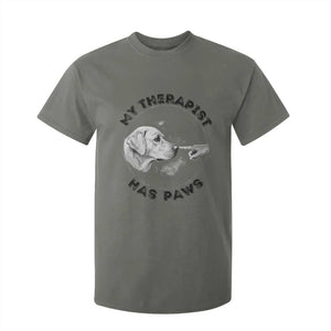Funny Labrador Retriever Gift T Shirt For Kid My Therapist Has Paws TS12 Military Green Print Your Wear