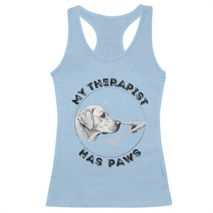 Funny Labrador Retriever Gift Racerback Tank Top My Therapist Has Paws TS12 Light Blue Print Your Wear