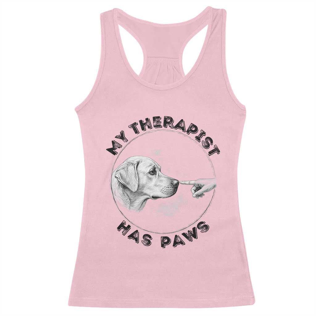 Funny Labrador Retriever Gift Racerback Tank Top My Therapist Has Paws TS12 Light Pink Print Your Wear