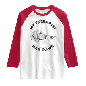 Funny Labrador Retriever Gift Raglan Shirt My Therapist Has Paws TS12 White Red Print Your Wear